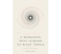 A Whirlpool That Learned to Want Things: The Conversation Everyone Is About to Have