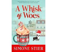 A Whisk of Woes: A Cafe Crimes Cozy Mystery Book 15 (A Cafe Crimes Cozy Mystery Series)