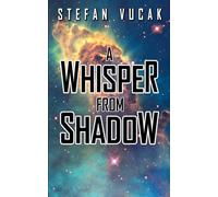 A Whisper From Shadow