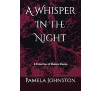 A Whisper In The Night: A Collection of Modern Poems