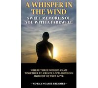 A Whisper in the Wind: Sweet Memories of You with a Farewell