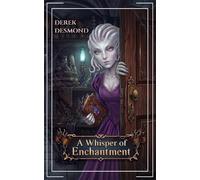 A Whisper of Enchantment (The Enchanted Series)