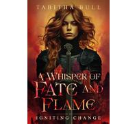 A Whisper of Fate and Flame: Igniting Change (The Whisper)