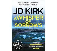 A Whisper of Sorrows: 6 (DCI Logan Crime Thrillers, 6)