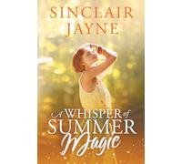 A Whisper of Summer Magic (Southern Love Spells)