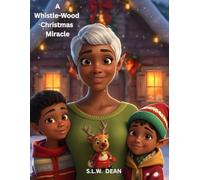 A Whistle-Wood Christmas Miracle