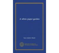 A white-paper garden