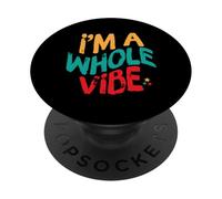 A Whole Vibe Self Love Empowerment Affirmation Quote Retro PopSockets PopGrip Adhesivo