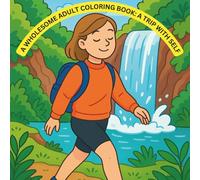A Wholesome Adult Coloring Boiok: A Journey with Self: 20 mindful illustrations for self-healing, reflection, and calm - a cute and peaceful adult coloring journey