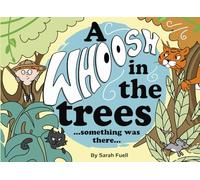 A Whoosh in the trees ... something was there ...: A Jungle Surprise, Colin and Kiki's Big Adventure Begins. (The Collective Adventures of Colin McDuff and kiki McClore)
