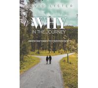 A Why in the Journey: When One Dares to Question God