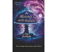 A Wiccan with Gelato: The Goddess: 1