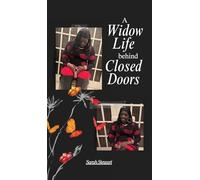 A Widow Life Behind Closed Doors