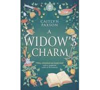 A Widow's Charm: The Sparkling Cozy Enemies-To-Lovers Fantasy, Perfect For Fans Of The Princess Bride!