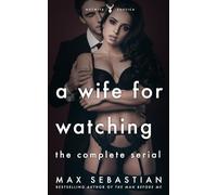 A Wife For Watching: The Complete Serial