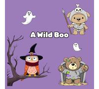 A Wild Boo: Coloring Book for Adults and Teens. Featuring A Spooky & Cute Costume Adventure.
