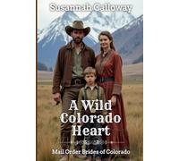 A Wild Colorado Heart (Mail Order Brides of Colorado)