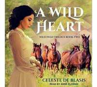 A Wild Heart (The Wild Swan Trilogy (relanzado))