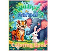 A Wildly Fun Cartoon Animal Coloring Book For All Ages: Creative And Relaxing Animal Coloring Book For Kids and Adults, Simple Coloring Book For Everyone, Cartoon Animal Coloring Book