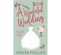 A (wildly) Wonderful Wedding: A Christian Romance Novella (A Romance(ish) Novella)