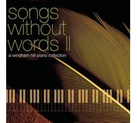 A Windham Hill Collection - Songs Without Words II: Piano [Import]