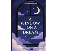 A Window on a Dream: A collection of real dreams, written down with clarity to explore the unfiltered unconscious.