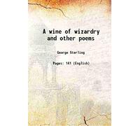 A wine of wizardry and other poems 1909