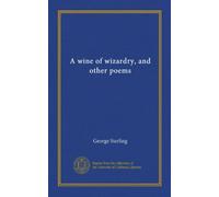 A wine of wizardry, and other poems (cop.2)