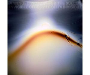 A WINGED VICTORY FOR THE SULLEN - INVISIBLE CITIES [Vinilo]
