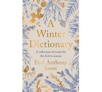 A Winter Dictionary: A Collection of Words for the Festive Season - Full of frosty delights for the word lover in your life this Christmas