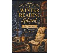 A Winter Reading Advent: 24 Days for Book Lovers: Puzzles, Activities & a Reading Journal - A Cozy Christmas Countdown
