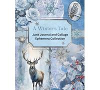 A Winter's Tale: Junk Journal and Ephemera Collection