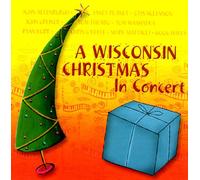 A Wisconsin Christmas In Concert Featuring An All-Star Wisconsion Line Up