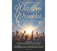 A Wisdom to be Free from the Wrinkles: And be Ready for the Second Coming of Jesus Christ of Nazareth