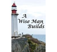 A Wise Man Builds: A Faith-Filled Journal for Daily Wisdom and Reflection
