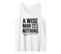 A Wise Man Once Said Nothing - Cita inspiradora Camiseta sin Mangas