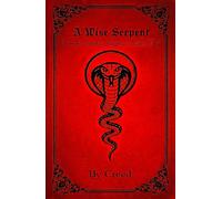 A Wise Serpent: Sovereign Principles Hidden in a Fallen World