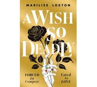 A Wish So Deadly - a deadly tournament with slow burn enemies to lovers tension for YA romantasy readers and fans of Powerless