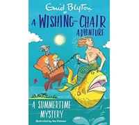 A Wishing-Chair Adventure: A Summertime Mystery: Colour Short Stories (The Wishing-Chair)