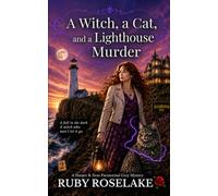 A Witch, a Cat, and a Lighthouse Murder: A Harper & Zeus Paranormal Cozy Mystery: 2 (Sugarbloom Secrets)