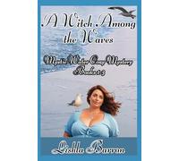 A Witch Among the Waves: Mystic Water Cozy Mystery, Books 1-3
