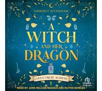 A Witch and Her Dragon: 1 (Coven Crest Academy)