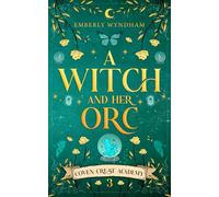 A Witch and Her Orc: A Cozy Fantasy Monster Romance (Coven Crest Academy)