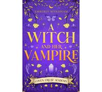 A Witch and Her Vampire: A Cozy Fantasy Monster Romance (Coven Crest Academy)