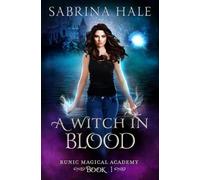 A Witch in Blood: A Young Adult Urban Fantasy Academy Novel (Runic Magical Academy Series)