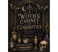 A Witch's Cabinet of Curiosities: A Darkly Whimsical Coloring Book