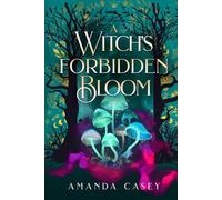 A Witch's Forbidden Bloom: A Spooky Cottagecore Novel (Witches & Demons)