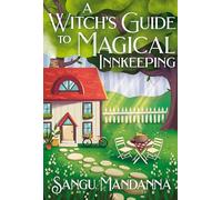 A Witch's Guide to Magical Innkeeping: a cosy, heartwarming witchy romance about a magical sanctuary