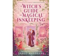 A Witch's Guide to Magical Innkeeping: the most uplifting, cosy, and heartwarming witchy romance