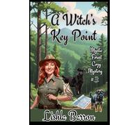 A Witch's Key Point: Mystic Forest Cozy Mystery, Book 3